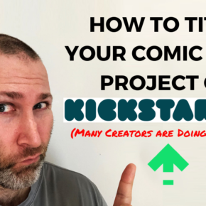 Here’s a Formula for Naming Your Comic Book Kickstarter Project
