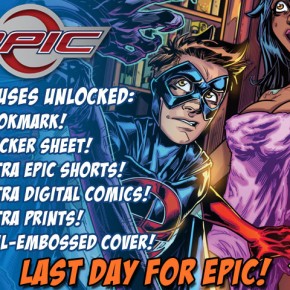 Last Chance to Pre-Order EPIC #1 Pilot Issue!